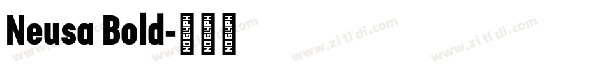 Neusa Bold字体转换 Neusa Bold字体转换